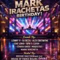 In Celebration of MARK IRACHETAS Birthday